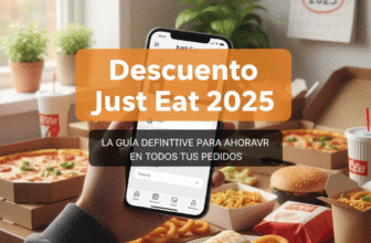 Descuento Just Eat 2025: La Guía Definitiva para Ahorrar en Todos Tus Pedidos